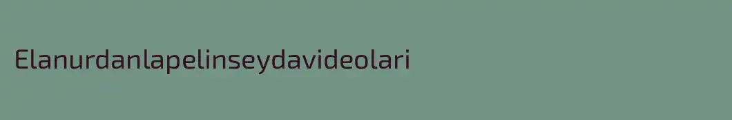 Elanurdanlapelinseydavideolari 